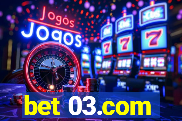 bet 03.com